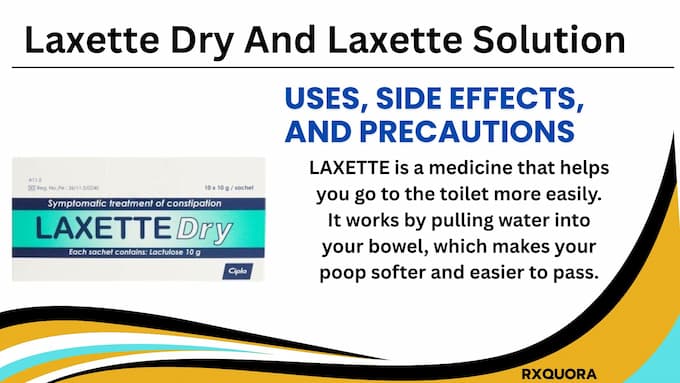 LAXETTE DRY and SOLUTION Uses, Dosage, Precautions and More